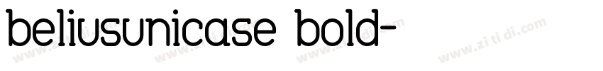 beliusunicase bold字体转换